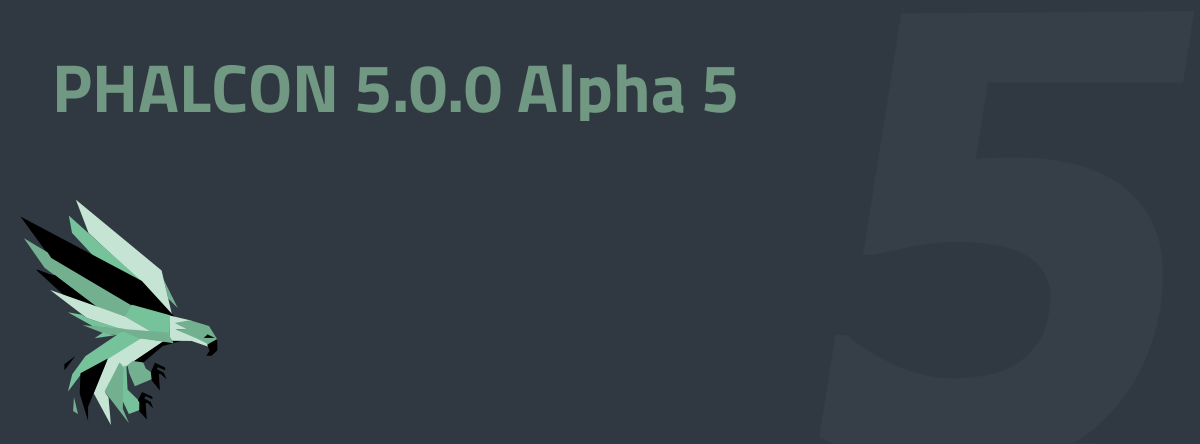 Phalcon 5.0.0alpha6 Released!